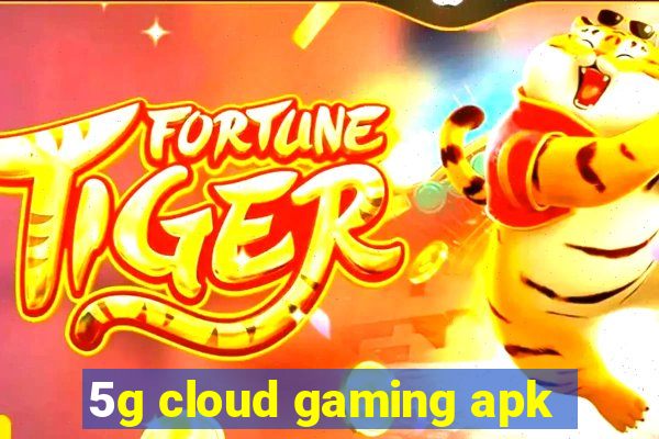 5g cloud gaming apk