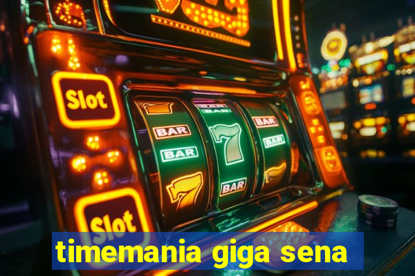 timemania giga sena