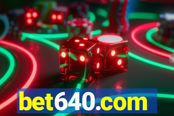 bet640.com