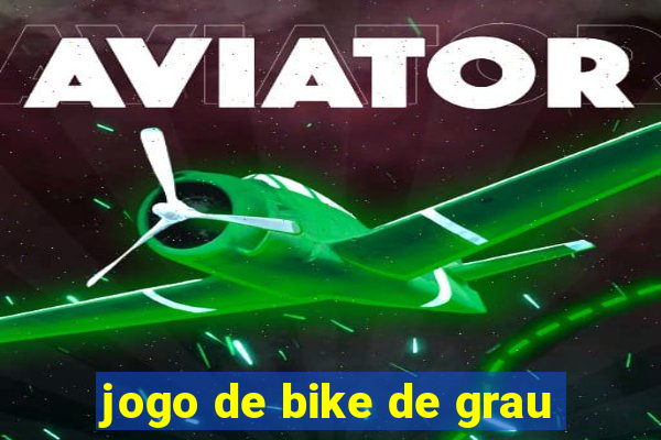 jogo de bike de grau