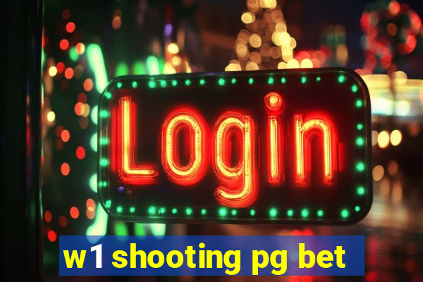 w1 shooting pg bet