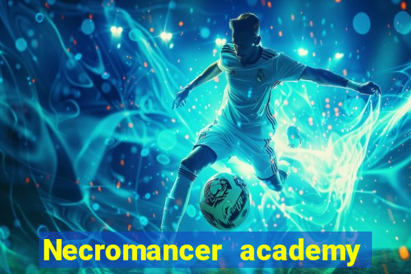 Necromancer academy and the genius summoner 63