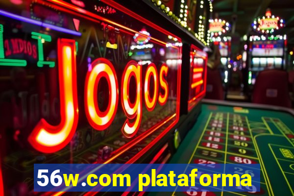 56w.com plataforma