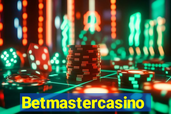 Betmastercasino