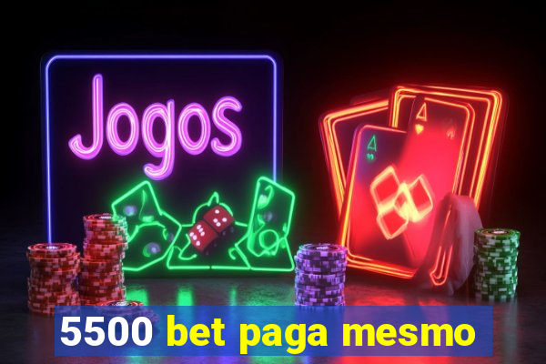 5500 bet paga mesmo