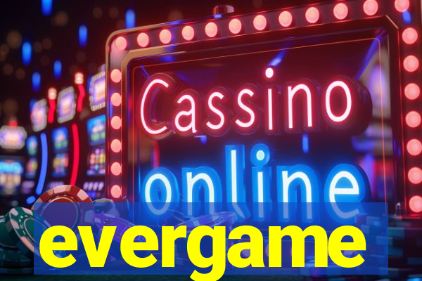 evergame