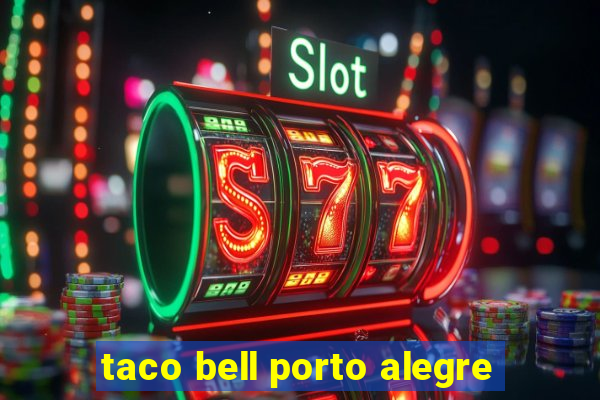 taco bell porto alegre