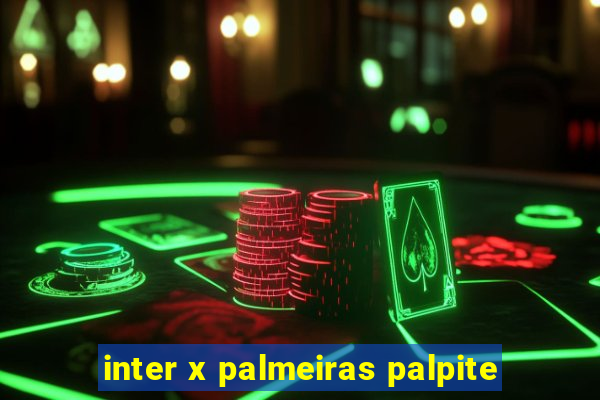 inter x palmeiras palpite