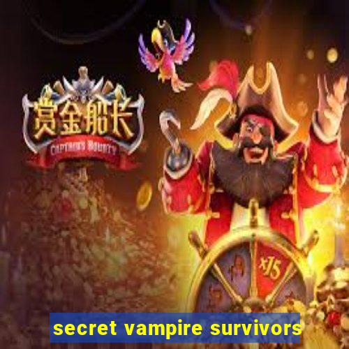 secret vampire survivors