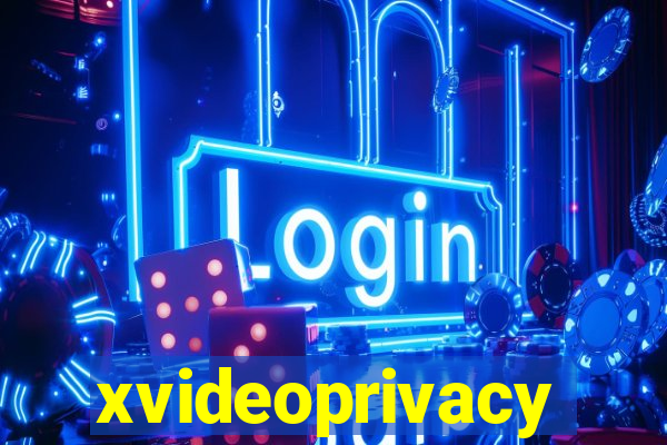 xvideoprivacy