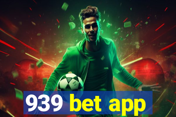 939 bet app