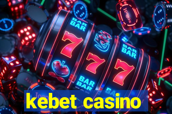 kebet casino