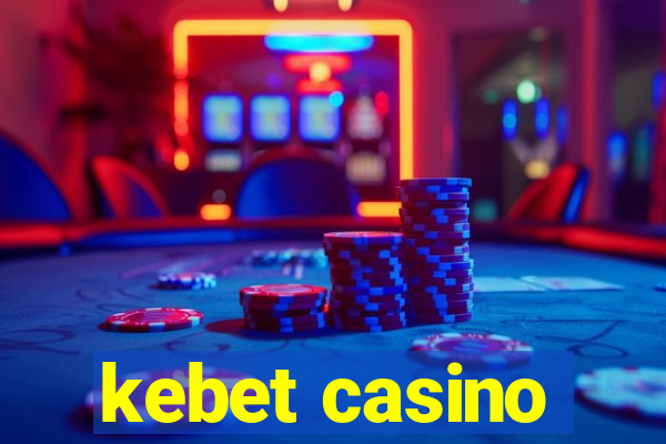 kebet casino