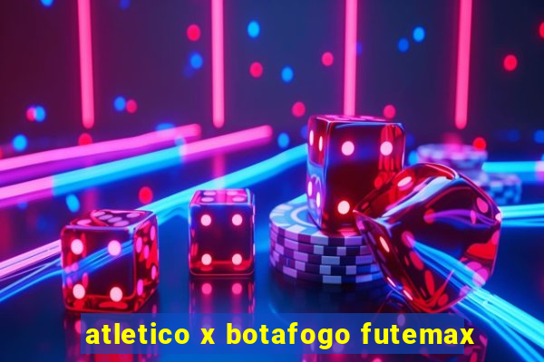 atletico x botafogo futemax