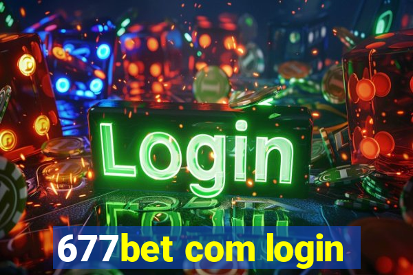 677bet com login