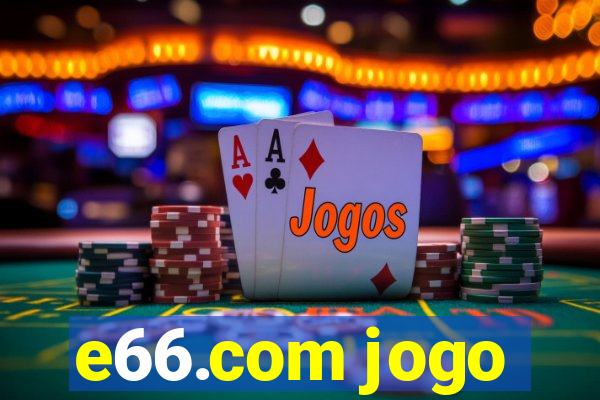 e66.com jogo