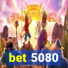 bet 5080