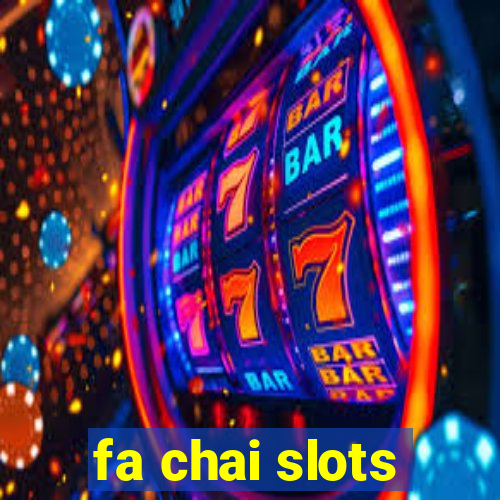 fa chai slots