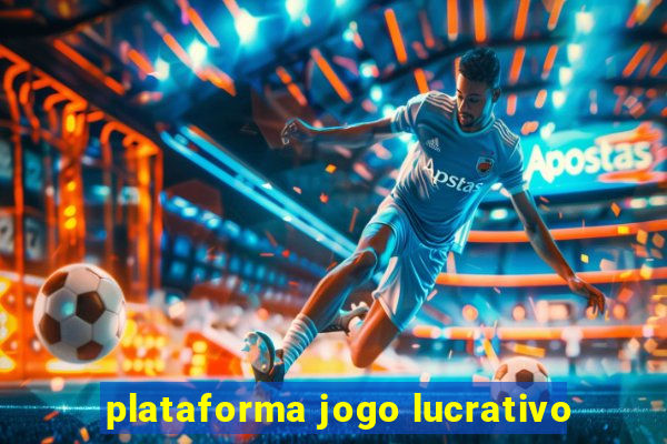 plataforma jogo lucrativo