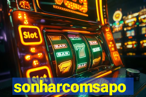 sonharcomsapo