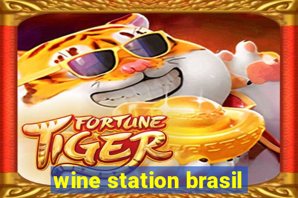 wine station brasil