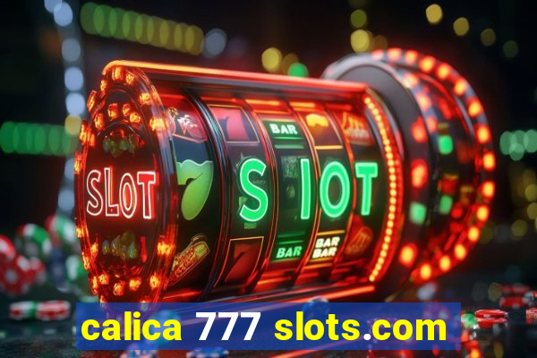 calica 777 slots.com