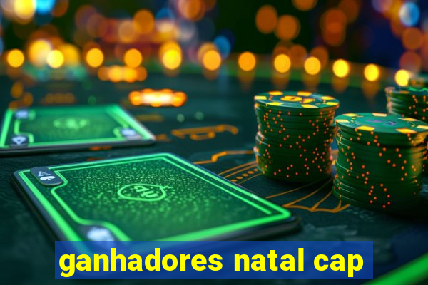 ganhadores natal cap