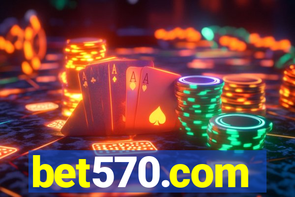 bet570.com