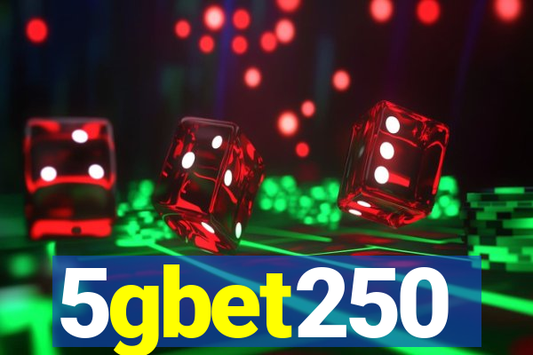 5gbet250