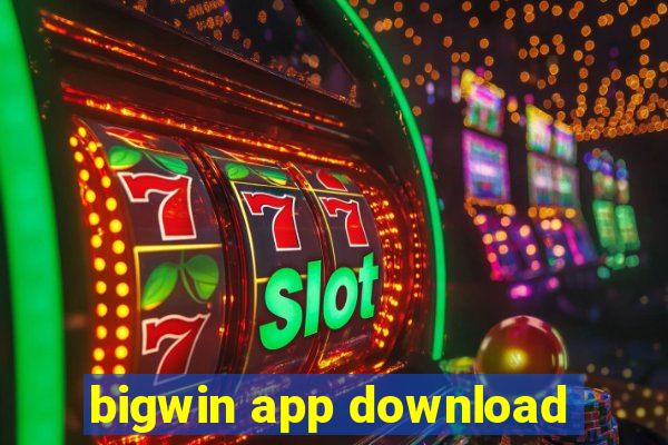 bigwin app download