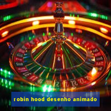 robin hood desenho animado