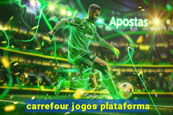 carrefour jogos plataforma