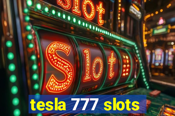 tesla 777 slots