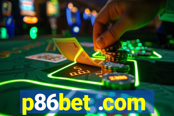 p86bet .com