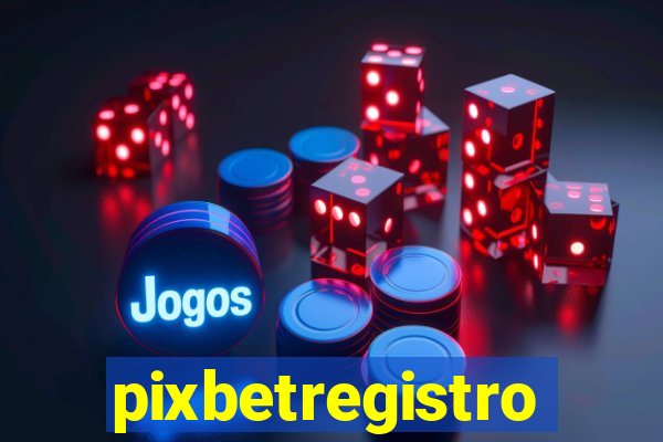 pixbetregistro