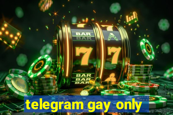 telegram gay only