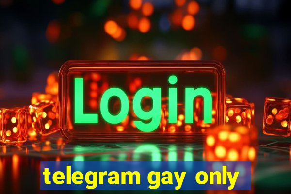 telegram gay only