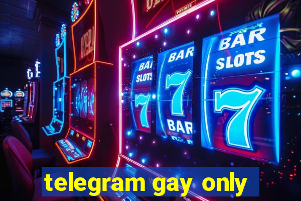 telegram gay only