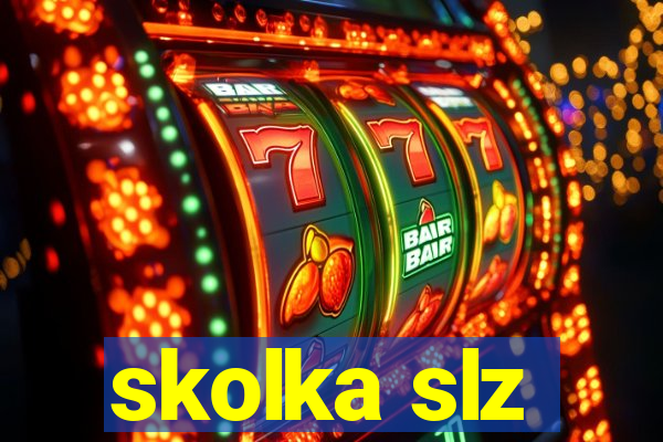 skolka slz