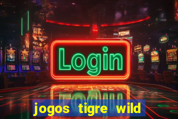 jogos tigre wild fortune tiger