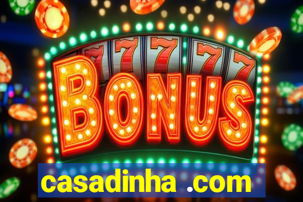 casadinha .com