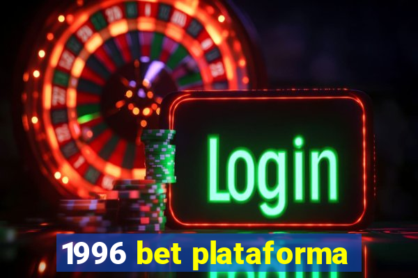 1996 bet plataforma