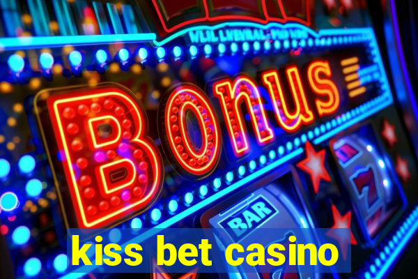 kiss bet casino