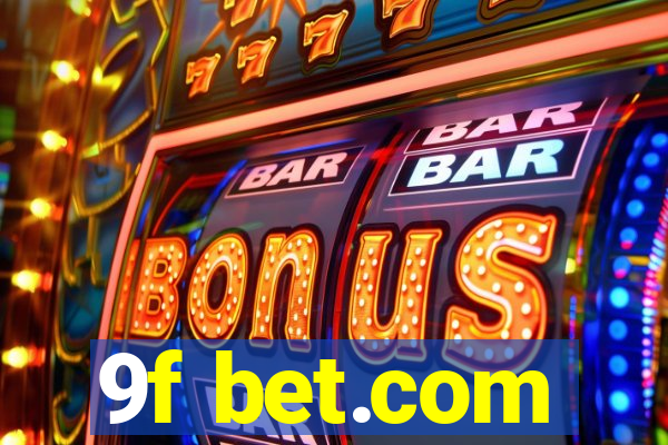 9f bet.com