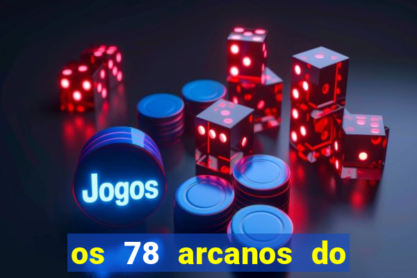 os 78 arcanos do tarot e seus significados pdf