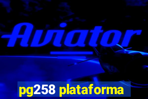 pg258 plataforma