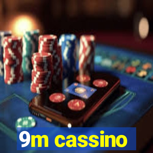 9m cassino