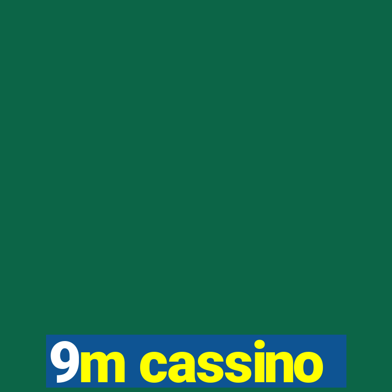 9m cassino