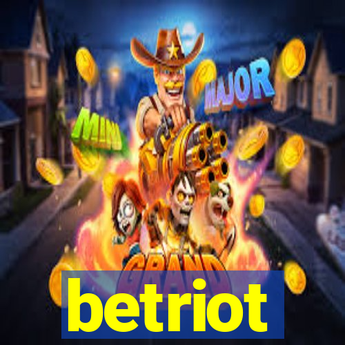 betriot