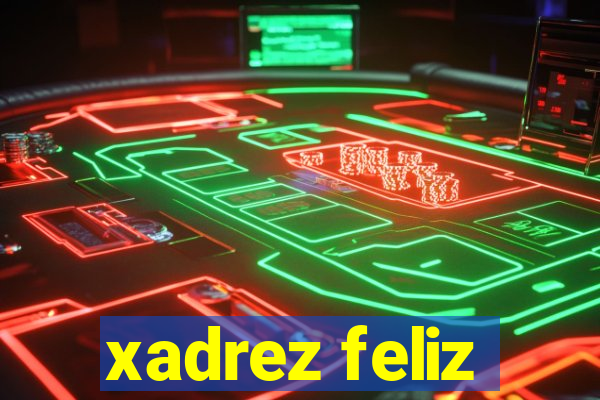 xadrez feliz